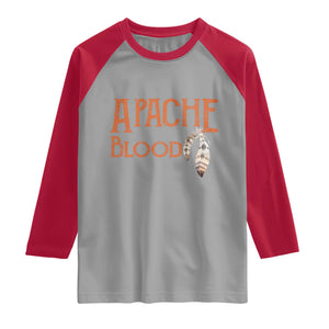 Apache Blood Roots for Proud Native American Peoples Raglan Shirt