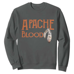 Apache Blood Roots for Proud Native American Peoples Sweatshirt