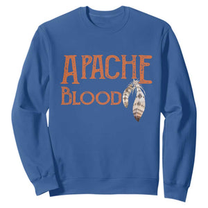 Apache Blood Roots for Proud Native American Peoples Sweatshirt