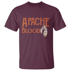Apache Blood Roots for Proud Native American Peoples T Shirt