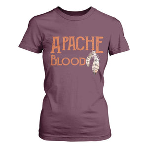 Apache Blood Roots for Proud Native American Peoples T Shirt For Women