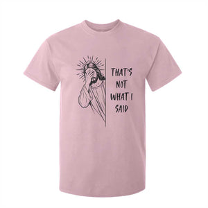 That's Not What I Said T Shirt For Kid Christian Jesus Faith Meme Quote