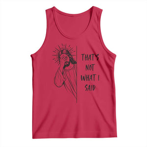 That's Not What I Said Tank Top Christian Jesus Faith Meme Quote