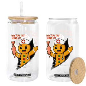 Funny ICU Nurse Christmas Glass Can Gingerbread Did You Try Icing It TS14 Print Your Wear