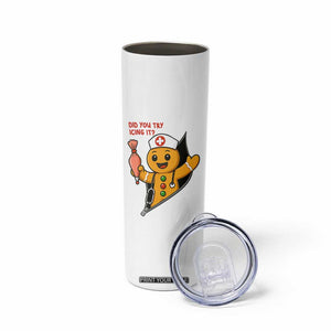 Funny ICU Nurse Christmas Skinny Tumbler Gingerbread Did You Try Icing It TS14 Print Your Wear