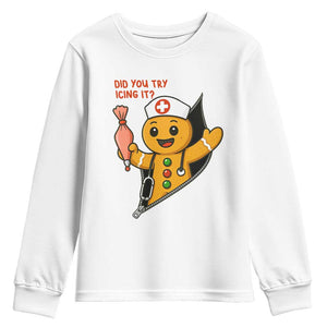 Funny ICU Nurse Christmas Youth Sweatshirt Gingerbread Did You Try Icing It TS14 White Print Your Wear