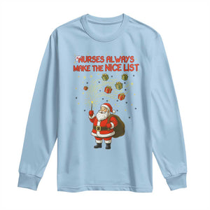 Funny Nurse Christmas Long Sleeve Shirt Nurses Always Make The Nice List TS14 Light Blue Print Your Wear