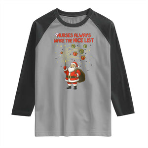 Funny Nurse Christmas Raglan Shirt Nurses Always Make The Nice List TS14 Sport Gray Black Print Your Wear