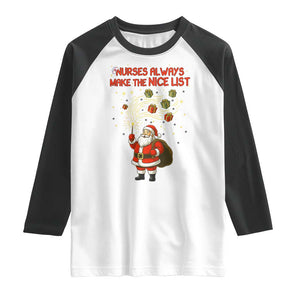 Funny Nurse Christmas Raglan Shirt Nurses Always Make The Nice List TS14 White Black Print Your Wear