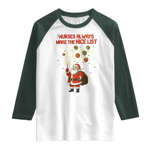 Funny Nurse Christmas Raglan Shirt Nurses Always Make The Nice List TS14 White Dark Forest Green Print Your Wear