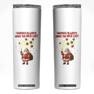 Funny Nurse Christmas Skinny Tumbler Nurses Always Make The Nice List TS14 White Print Your Wear