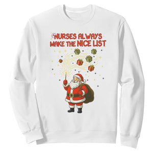 Funny Nurse Christmas Sweatshirt Nurses Always Make The Nice List TS14 White Print Your Wear