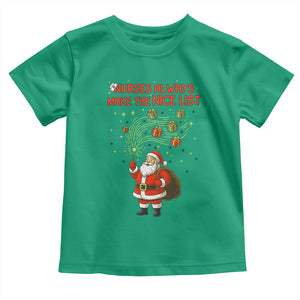 Funny Nurse Christmas Toddler T Shirt Nurses Always Make The Nice List TS14 Irish Green Print Your Wear