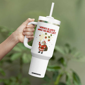 Funny Nurse Christmas Tumbler With Handle Nurses Always Make The Nice List TS14 Print Your Wear