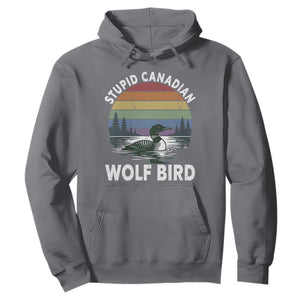 Stupid Canadian Wolf Bird Hoodie Sarcastic Animal Meme TS14 Charcoal Print Your Wear