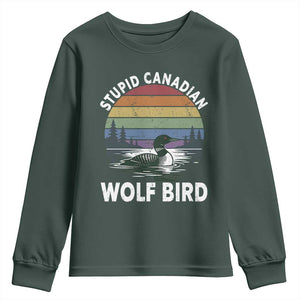 Stupid Canadian Wolf Bird Youth Sweatshirt Sarcastic Animal Meme TS14 Dark Forest Green Print Your Wear