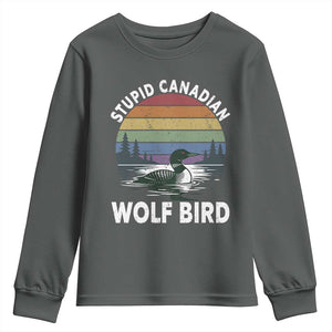 Stupid Canadian Wolf Bird Youth Sweatshirt Sarcastic Animal Meme TS14 Dark Heather Print Your Wear