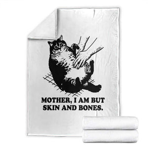 Funny Cat Mom Cat Lover Throw Blanket Mother I Am But Skin and Bones TS14 White Print Your Wear