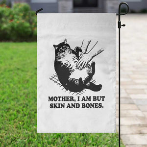 Funny Cat Mom Cat Lover Garden Flag Mother I Am But Skin and Bones TS14 Print Your Wear
