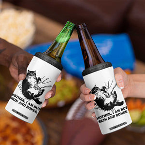 Funny Cat Mom Cat Lover 4 in 1 Can Cooler Tumbler Mother I Am But Skin and Bones TS14 Print Your Wear