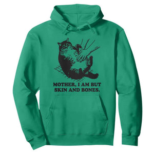 Funny Cat Mom Cat Lover Hoodie Mother I Am But Skin and Bones TS14 Irish Green Print Your Wear