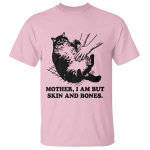 Funny Cat Mom Cat Lover T Shirt Mother I Am But Skin and Bones TS14 Light Pink Print Your Wear