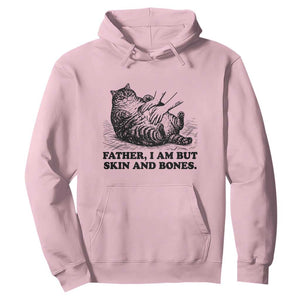 Funny Cat Dad Cat Lover Hoodie Father I Am But Skin and Bones TS14 Light Pink Print Your Wear