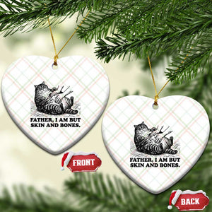 Funny Cat Dad Cat Lover Ceramic Ornament Father I Am But Skin and Bones TS14 Print Your Wear