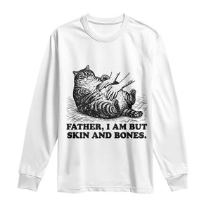 Funny Cat Dad Cat Lover Long Sleeve Shirt Father I Am But Skin and Bones TS14 White Print Your Wear