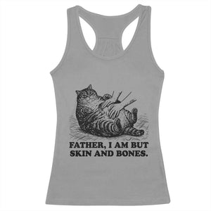 Funny Cat Dad Cat Lover Racerback Tank Top Father I Am But Skin and Bones TS14 Sport Gray Print Your Wear