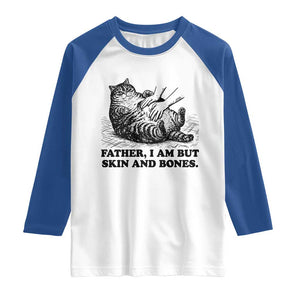 Funny Cat Dad Cat Lover Raglan Shirt Father I Am But Skin and Bones TS14 White Royal Print Your Wear