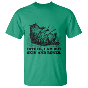 Funny Cat Dad Cat Lover T Shirt Father I Am But Skin and Bones TS14 Irish Green Print Your Wear