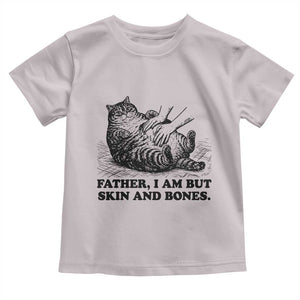 Funny Cat Dad Cat Lover Toddler T Shirt Father I Am But Skin and Bones TS14 Ice Gray Print Your Wear