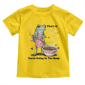 Funny Frog Valentine Meme Toddler T Shirt That Is It You Are Going In The Soup TS14 Daisy Print Your Wear