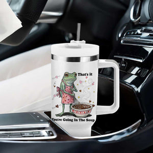 Funny Frog Valentine Meme Tumbler With Handle That Is It You Are Going In The Soup TS14 Print Your Wear