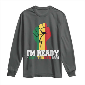 Nat Turner Quote Long Sleeve Shirt Black History African American TS14 Dark Heather Print Your Wear