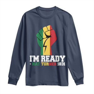 Nat Turner Quote Long Sleeve Shirt Black History African American TS14 Navy Print Your Wear