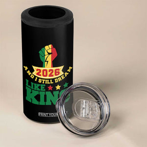 MLK Day 4 in 1 Can Cooler Tumbler 2026 And I Still Dream Like King TS14 Print Your Wear