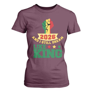 MLK Day T Shirt For Women 2026 And I Still Dream Like King TS14 Maroon Print Your Wear