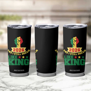 MLK Day Tumbler Cup 2026 And I Still Dream Like King TS14 Print Your Wear