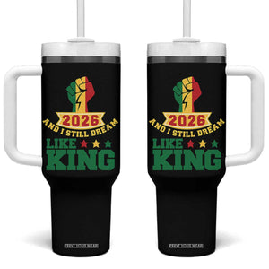 MLK Day Tumbler With Handle 2026 And I Still Dream Like King TS14 One Size: 40 oz Black Print Your Wear