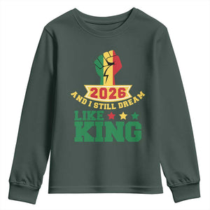 MLK Day Youth Sweatshirt 2026 And I Still Dream Like King TS14 Dark Forest Green Print Your Wear