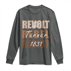 Nat Turner Quote Long Sleeve Shirt Black History Month TS14 Dark Heather Print Your Wear