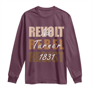 Nat Turner Quote Long Sleeve Shirt Black History Month TS14 Maroon Print Your Wear