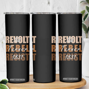 Nat Turner Quote Skinny Tumbler Black History Month TS14 Print Your Wear