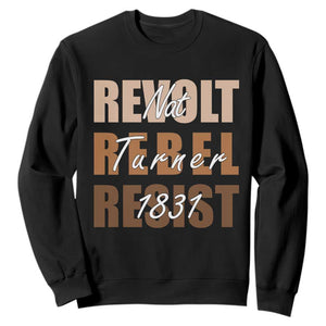 Nat Turner Quote Sweatshirt Black History Month TS14 Black Print Your Wear
