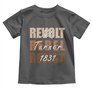 Nat Turner Quote Toddler T Shirt Black History Month TS14 Dark Heather Print Your Wear