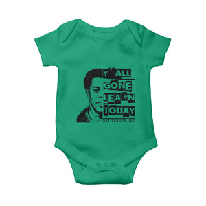 Nat Turner Quote Baby Onesie Black History Hero Y'all Gone Learn Today TS14 Irish Green Print Your Wear