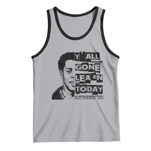 Nat Turner Quote Tank Top Black History Hero Y'all Gone Learn Today TS14 Athletic Heather Black Print Your Wear