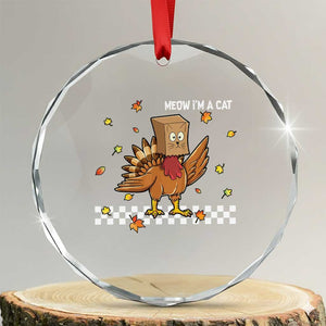 Turkey Cat Crystal Glass Ornament Funny Thanksgiving Meow TS10 Transparent Glass 3'' Circle Print Your Wear